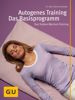 cover image of Autogenes Training--Das Basisprogramm